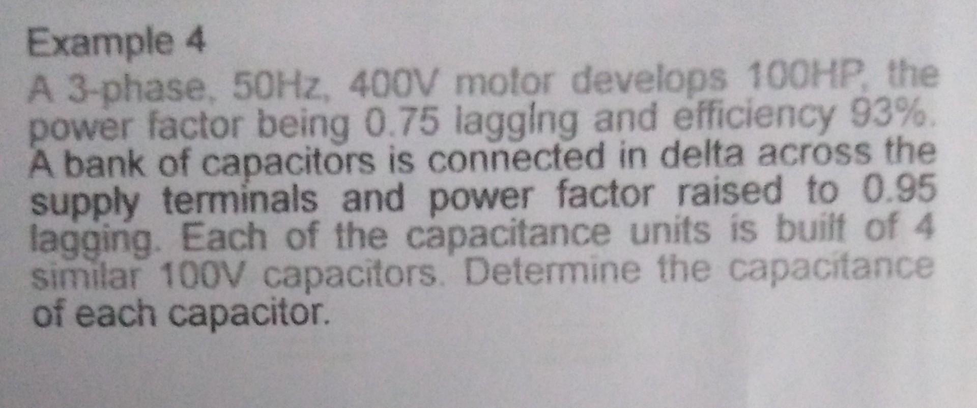 Example 4 A 3 Phase 50hz 400v Motor Develops 100hp The Power Factor Being 0 75 Lagging And Efficiency 93 A Bank Of 1