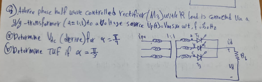 2 Athree Phase Half Wave Controlled Rectifier M3 With R Load Is Connected Vin A Y G Transformer 4 1 1 To A Voltage 1