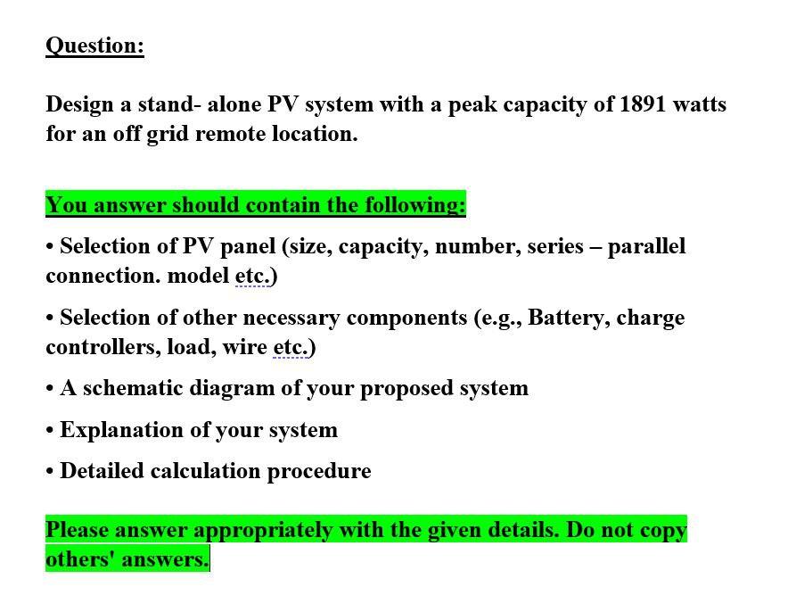 Question Design A Stand Alone Pv System With A Peak Capacity Of 1891 Watts For An Off Grid Remote Location You Answer 1