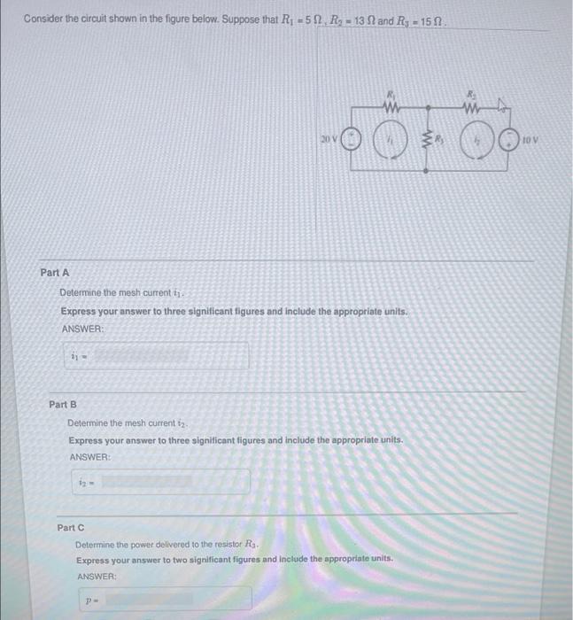 Consider The Circuit Shown In The Figure Below Suppose That R 50 R 13 And R 15 Part A 11 Determine The Mesh 1