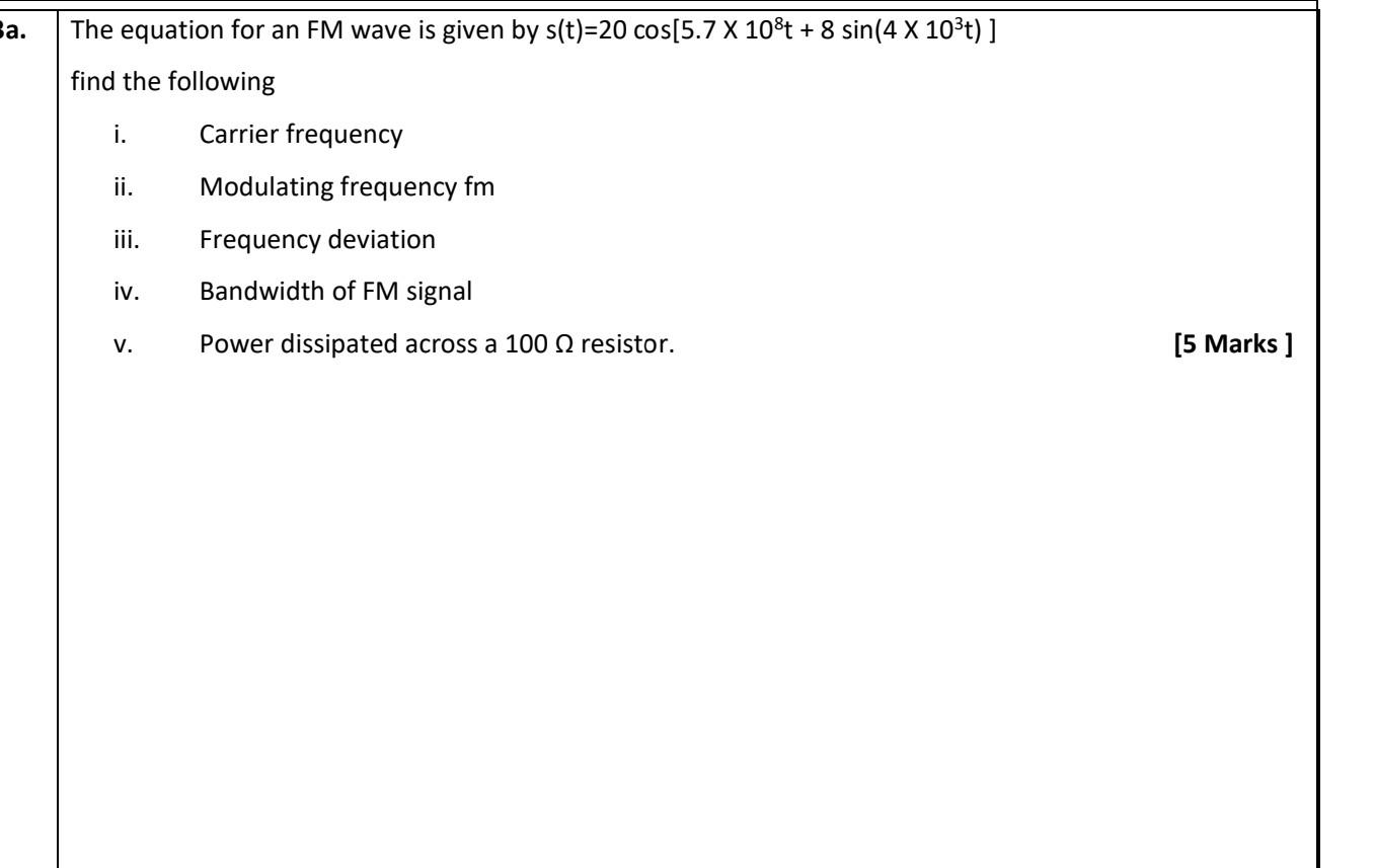 Ba The Equation For An Fm Wave Is Given By S T 20 Cos 5 7 X 10 T 8 Sin 4 X 10 T Find The Following I Ii Iii I 1