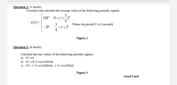 Question 2 3 Marks Visualize And Calculate The Average Value Of The Following Periodic Signals 10v 0 1 T 3 1st 4 1