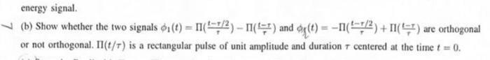 Energy Signal B Show Whether The Two Signals T 2 11 And T 11 1 2 Ii Are Orthogonal Or Not Orth 1