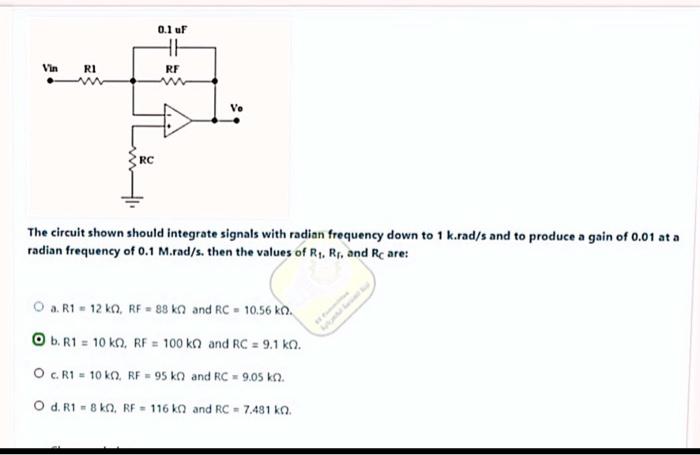 Vin Ri Ww Rc 0 1 Uf Hh Rf The Circuit Shown Should Integrate Signals With Radian Frequency Down To 1 K Rad S And To Prod 1