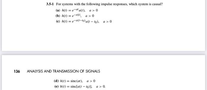 136 3 5 1 For Systems With The Following Impulse Responses Which System Is Causal A H T E Au T A 0 B H T E 1