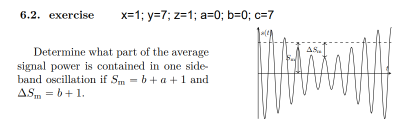 6 2 Exercise X 1 Y 7 Z 1 A 0 B 0 C 7 Determine What Part Of The Average Signal Power Is Contained In One Side Ban 1