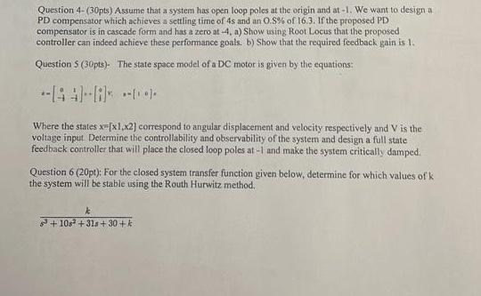 Question 4 30pts Assume That A System Has Open Loop Poles At The Origin And At 1 We Want To Design A Pd Compensator 1