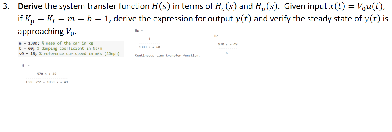 3 Derive The System Transfer Function H S In Terms Of He S And H S Given Input X T V U T If K K M B 1
