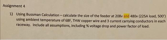Assignment 4 1 Using Bussman Calculation Calculate The Size Of The Feeder At 208v And 480v 225a Load 500 Using Am 1