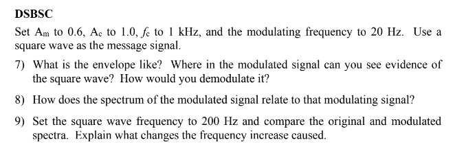 Dsbsc Set Am To 0 6 Ac To 1 0 Fe To 1 Khz And The Modulating Frequency To 20 Hz Use A Square Wave As The Message Sig 1
