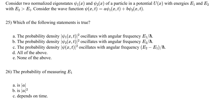 Consider Two Normalized Eigenstates 01 X And 42 X Of A Particle In A Potential U X With Energies E And E2 With E 1
