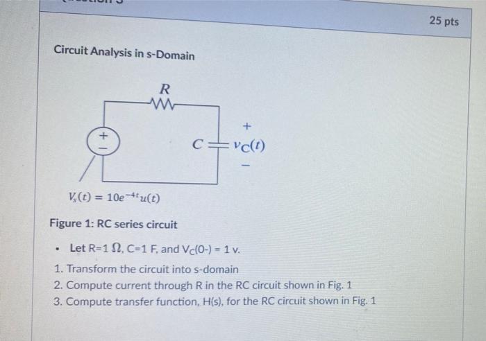 Circuit Analysis In S Domain R Ww V T 10eu T Figure 1 Rc Series Circuit Vc T Let R 12 C 1 F And Vc 0 1