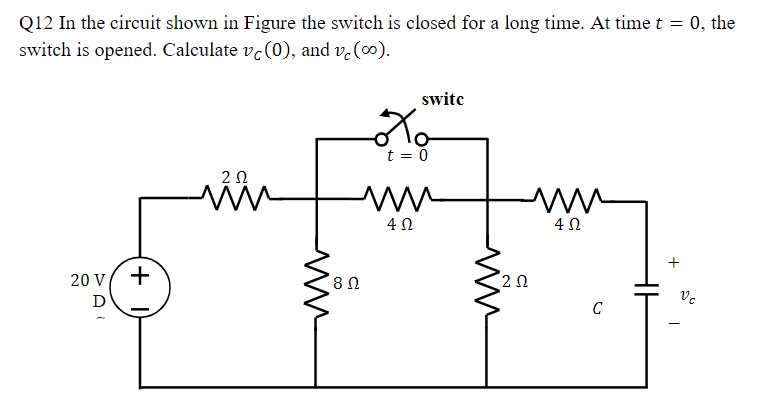 Q12 In The Circuit Shown In Figure The Switch Is Closed For A Long Time At Time T 0 The Switch Is Opened Calculate 1