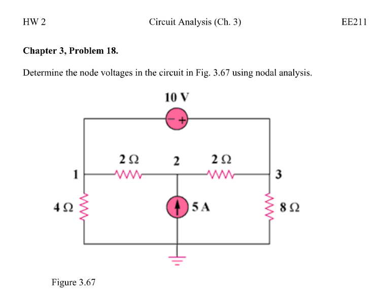 Hw 2 Chapter 3 Problem 18 Determine The Node Voltages In The Circuit In Fig 3 67 Using Nodal Analysis 10 V 1 492 Fig 1