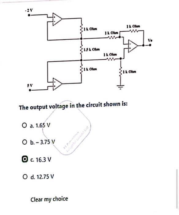 2v O A 1 65 V O B 3 75 V O C 16 3 V O D 12 75 V 214 Ohm Clear My Choice 15kohm 1k Ohm The Output Voltage In The Cir 1
