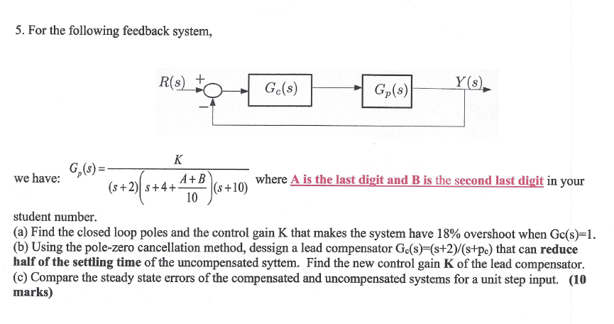 5 For The Following Feedback System We Have G S R S K S 2 S 4 S 10 A B 10 Ge S Gp S Y S Where A Is The L 1