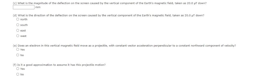 C What Is The Magnitude Of The Deflection On The Screen Caused By The Vertical Component Of The Earth S Magnetic Field 1