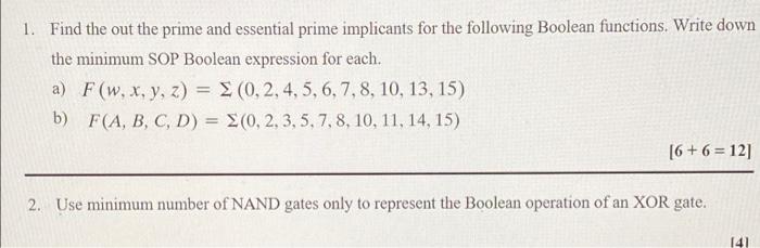 1 Find The Out The Prime And Essential Prime Implicants For The Following Boolean Functions Write Down The Minimum Sop 1