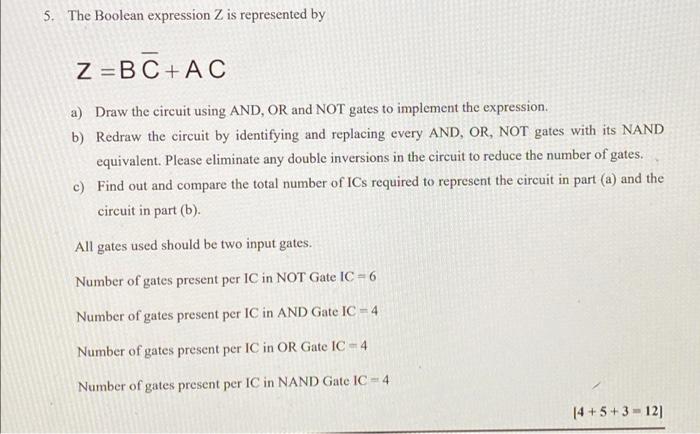 5 The Boolean Expression Z Is Represented By Z Bc Ac A Draw The Circuit Using And Or And Not Gates To Implement The E 1