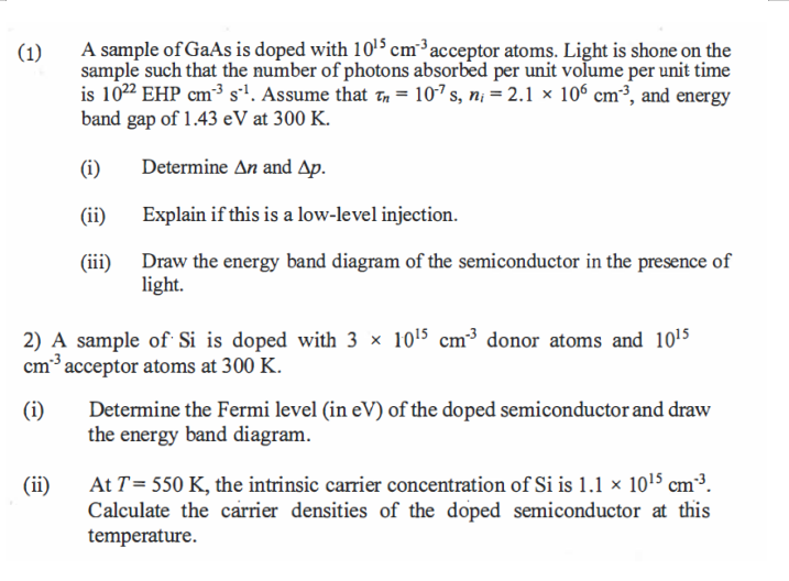 1 A Sample Of Gaas Is Doped With 10 5 Cm Acceptor Atoms Light Is Shone On The Sample Such That The Number Of Photons 1