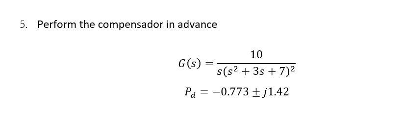 5 Perform The Compensador In Advance 10 S S 3s 7 2 Pa 0 773 J1 42 G S 1