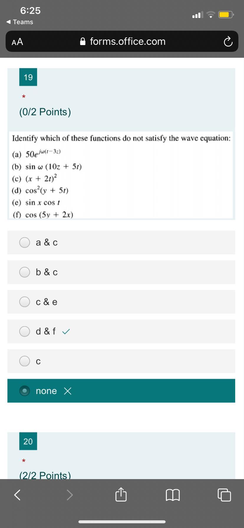 6 25 Teams Aa 19 0 2 Points 20 Identify Which Of These Functions Do Not Satisfy The Wave Equation A 50ejw 1 3 1