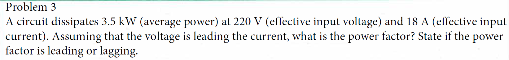 Problem 3 A Circuit Dissipates 3 5 Kw Average Power At 220 V Effective Input Voltage And 18 A Effective Input Curre 1