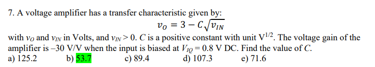 7 A Voltage Amplifier Has A Transfer Characteristic Given By Vo 3 C Vin With Vo And Vin In Volts And Vin 0 C Is 1