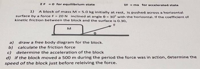 If O For Equilibrium State Zf Ma For Accelerated State 1 A Block Of Mass M 5 0 Kg Initially At Rest Is Pushed Acros 1