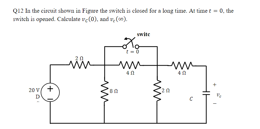 Q12 In The Circuit Shown In Figure The Switch Is Closed For A Long Time At Time T 0 The Switch Is Opened Calculate 1
