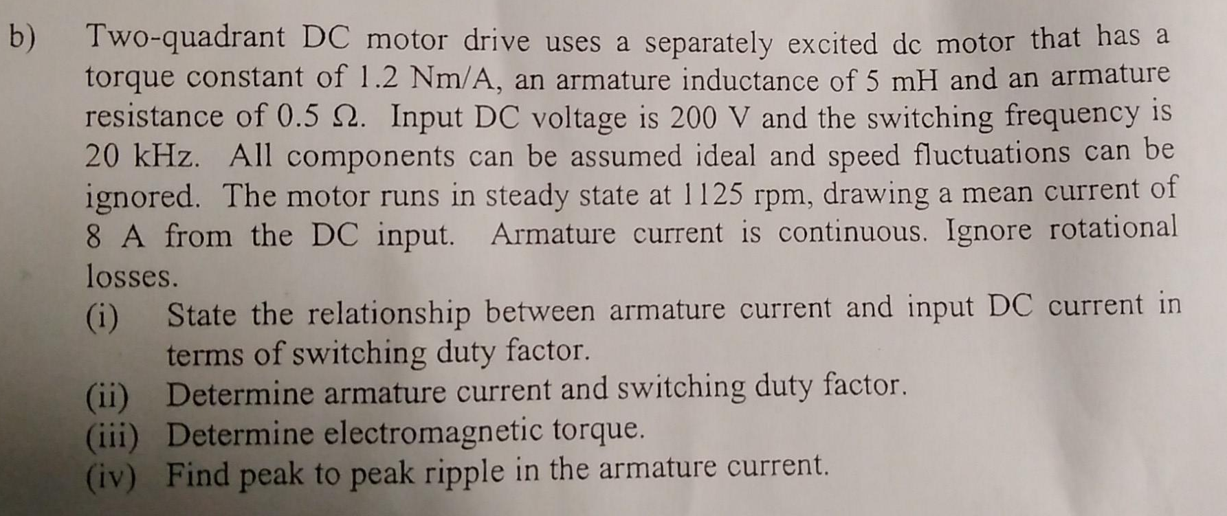B Two Quadrant Dc Motor Drive Uses A Separately Excited Dc Motor That Has A Torque Constant Of 1 2 Nm A An Armature In 1