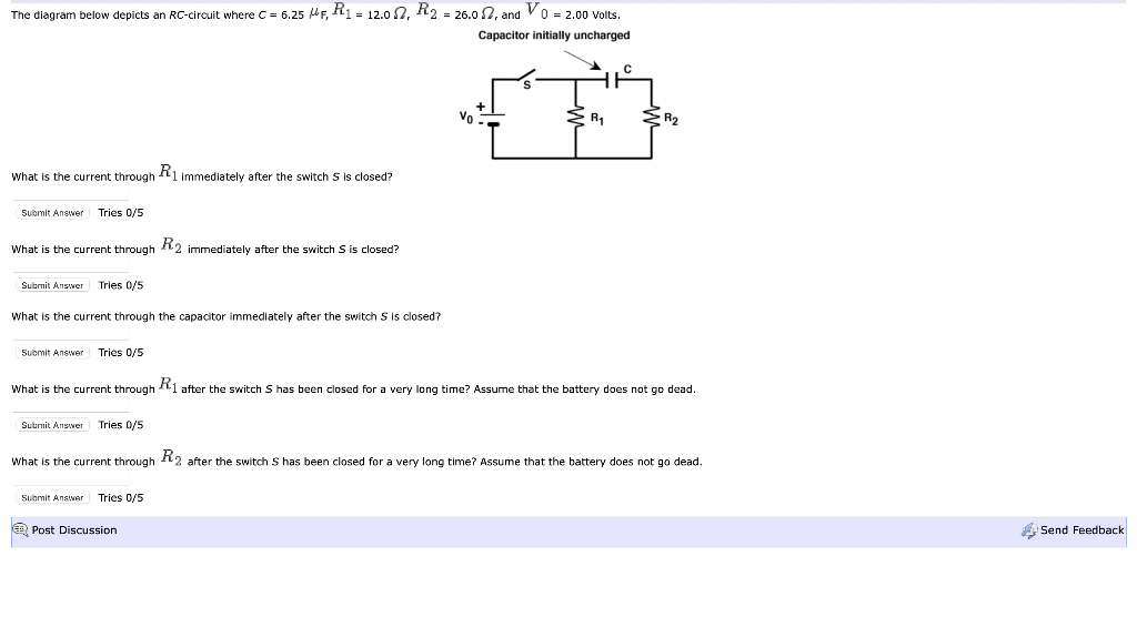 The Diagram Below Depicts An Rc Circuit Where C 6 25 Mf R1 12 0 R2 26 02 And V0 2 00 Volts Capacitor Initial 1