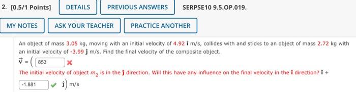 2 0 5 1 Points Details Previous Answers Serpse10 9 5 Op 019 My Notes Ask Your Teacher Practice Another An Object Of 1