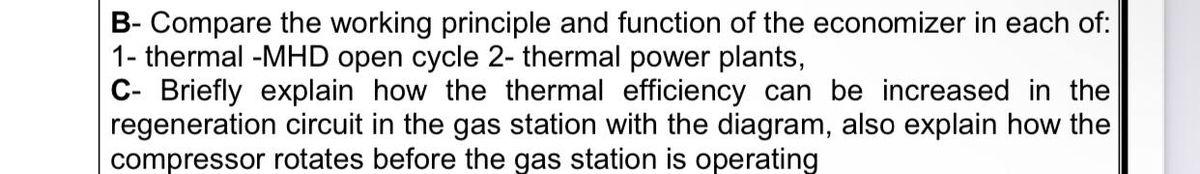 B Compare The Working Principle And Function Of The Economizer In Each Of 1 Thermal Mhd Open Cycle 2 Thermal Power 1