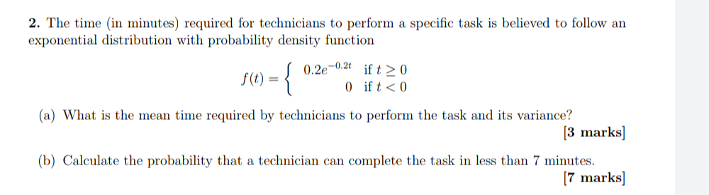 2 The Time In Minutes Required For Technicians To Perform A Specific Task Is Believed To Follow An Exponential Distrib 1