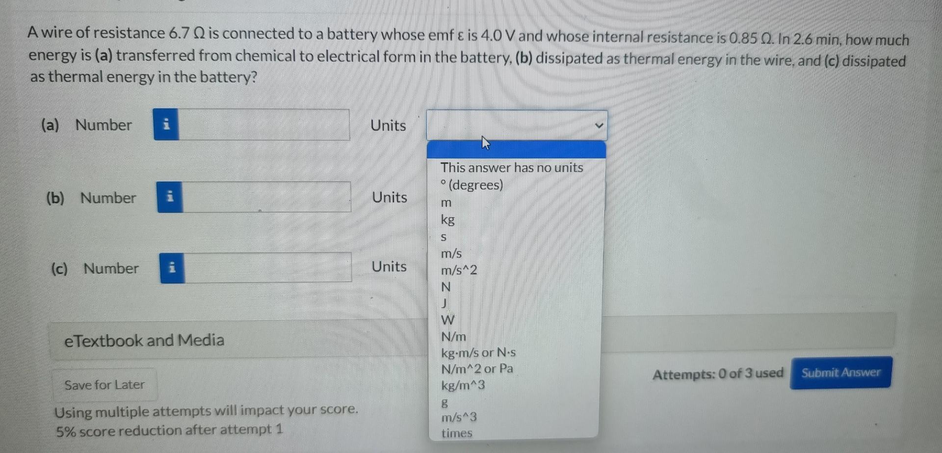 A Wire Of Resistance 6 7 Q Is Connected To A Battery Whose Emf E Is 4 0 V And Whose Internal Resistance Is 0 85 0 In 2 1