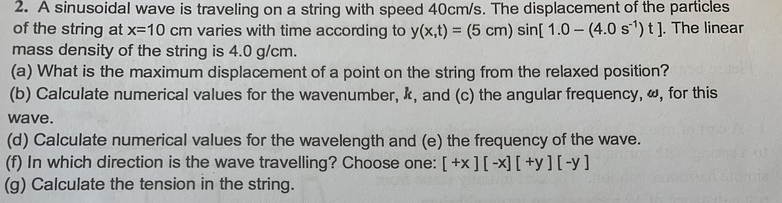 2 A Sinusoidal Wave Is Traveling On A String With Speed 40cm S The Displacement Of The Particles Of The String At X 10 1