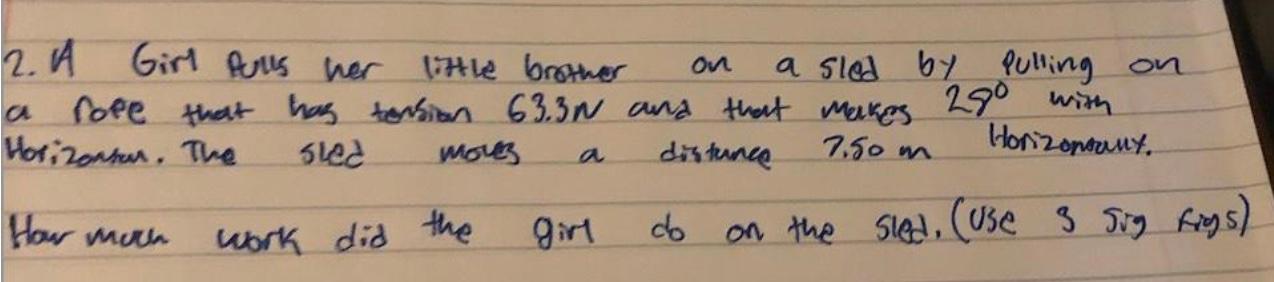 2a Girl Purus Her Little Brother On A Sled By Pulling On A Rope That Has Tension 63 3 And That Makes 28 With Horizonta 1