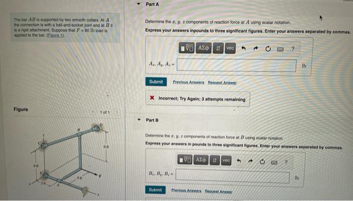 The Bar Ab Is Supported By Two Smooth Collars At A The Connection Is With A Ball And Socket Joint And At Ba Is A Rigid 1