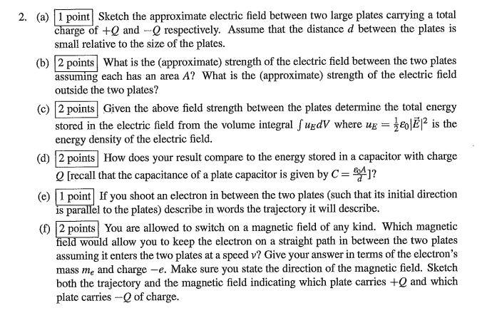 2 A 1 Point Sketch The Approximate Electric Field Between Two Large Plates Carrying A Total Charge Of Q And Respecti 1