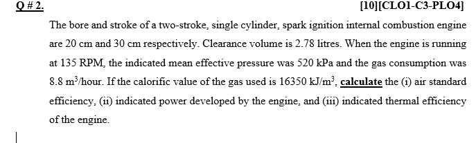 Q 2 10 Clo1 C3 Plo4 The Bore And Stroke Of A Two Stroke Single Cylinder Spark Ignition Internal Combustion Engine 1