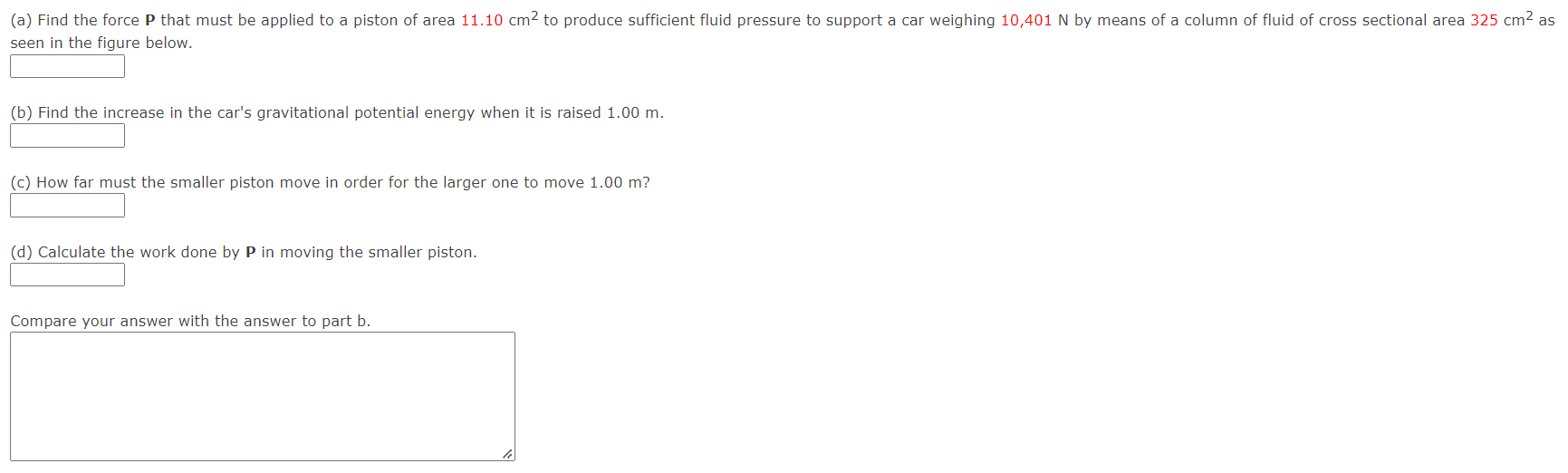 A Find The Force P That Must Be Applied To A Piston Of Area 11 10 Cm2 To Produce Sufficient Fluid Pressure To Support 1