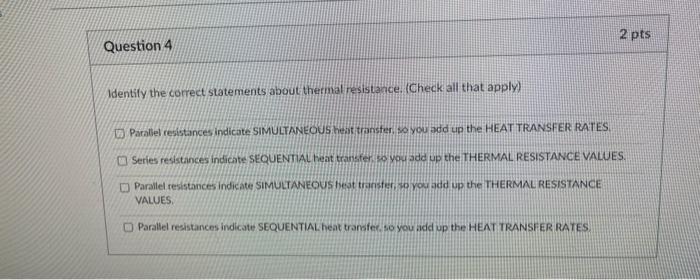 Question 4 Identify The Correct Statements About Thermal Resistance Check All That Apply 2 Pts Parallel Resistances I 1