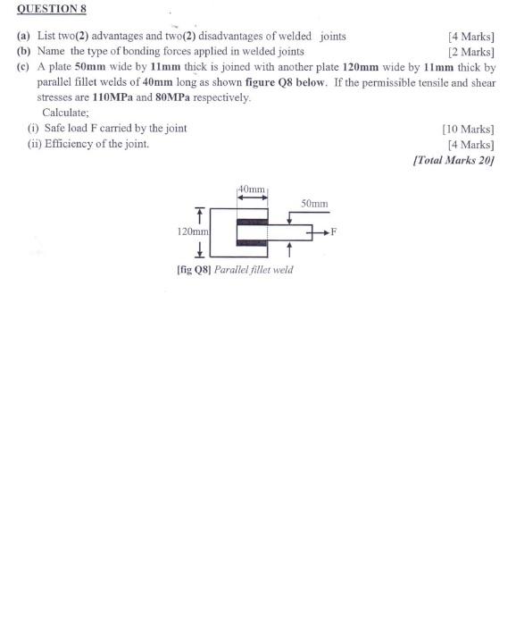 Question 8 A List Two 2 Advantages And Two 2 Disadvantages Of Welded Joints B Name The Type Of Bonding Forces App 1
