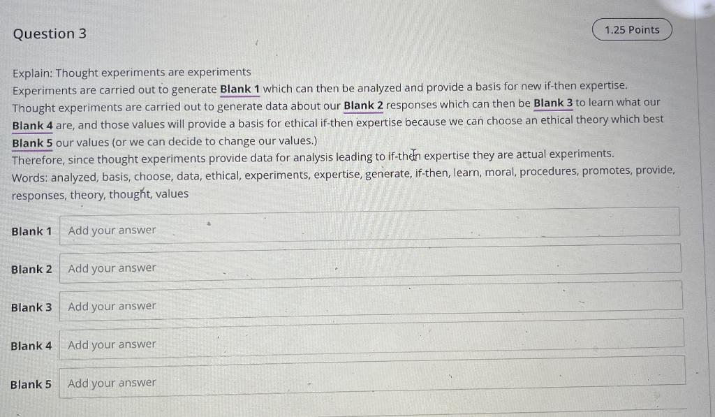Question 3 Explain Thought Experiments Are Experiments Experiments Are Carried Out To Generate Blank 1 Which Can Then B 1
