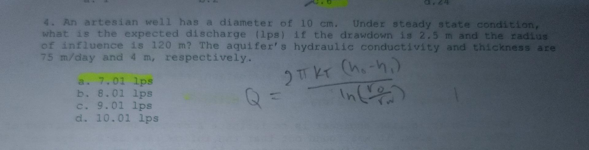 4 An Artesian Well Has A Diameter Of 10 Cm Under Steady State Condition What Is The Expected Discharge 1ps If The D 1