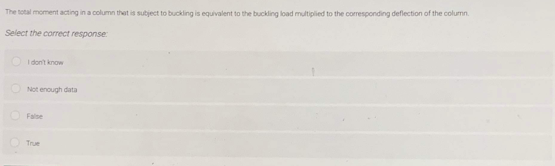 The Total Moment Acting In A Column That Is Subject To Buckling Is Equivalent To The Buckling Load Multiplied To The Cor 1