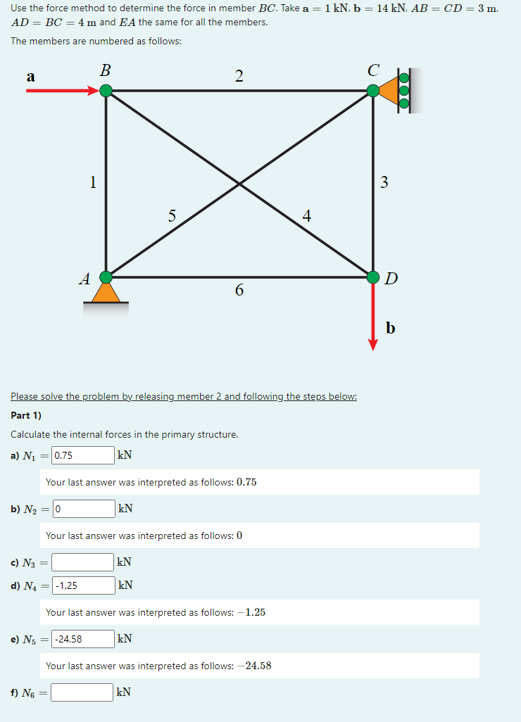 Use The Force Method To Determine The Force In Member Bc Take A 1 Kn B 14 Kn Ab Cd 3 M Ad Bc 4 M And Ea T 1