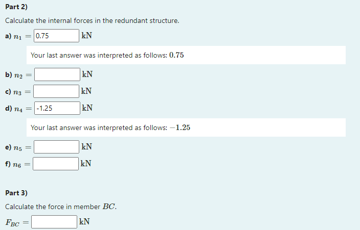 Use The Force Method To Determine The Force In Member Bc Take A 1 Kn B 14 Kn Ab Cd 3 M Ad Bc 4 M And Ea T 2