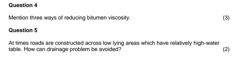 Question 4 Mention Three Ways Of Reducing Bitumen Viscosity Question 5 At Times Roads Are Constructed Across Low Lying 1